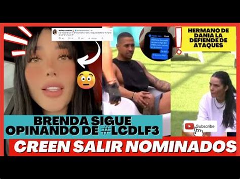 Dania Y Jos Esperan Salir Nominados Hoy Brenda Sigue Opinando Sobre