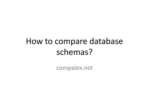 Compare Database Schemas Ppt Free Download