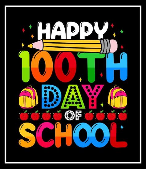 Premium Vector Happy 100th Day Of School Vector Graphic T Shirt Design