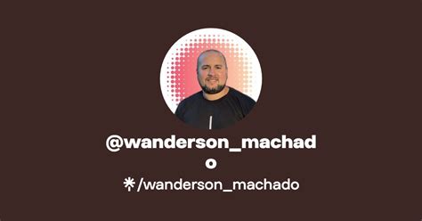 Wanderson Machado Twitter Linktree