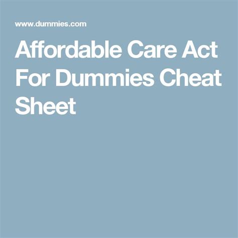 Affordable Care Act For Dummies Cheat Sheet