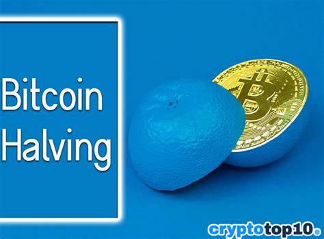 Bitcoin halving explained in 10 steps | Crypto Top 10