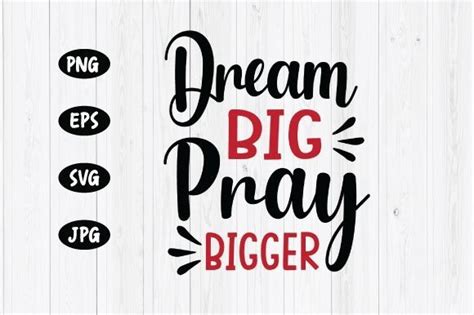 Dream Big Pray Bigger Graphic By Creative Pinky · Creative Fabrica