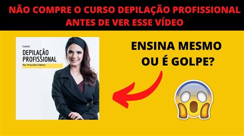 curso de depilação profissional online Priscilla Fidelis é completo