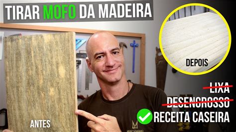 Como Tirar Mofo E Bolor Da Madeira Uma Incr Vel Receita Caseira