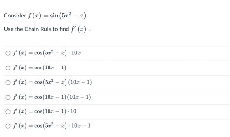 Solved Consider F X Sin 5x2 X Use The Chain Rule To Find