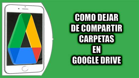 C Mo Dejar De Compartir Carpetas En Google Drive Youtube