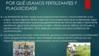 Por Que Usamos Fertilizantes Y Plaguicidas PPT