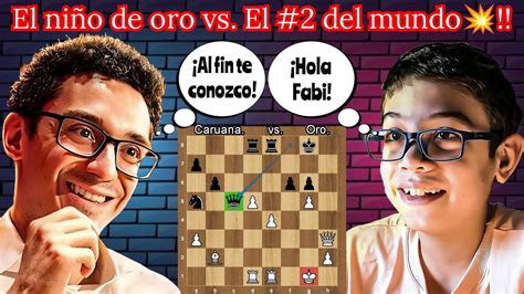 El NiÑo De Oro Enfrenta Al 2 Del Mundo😱💥 Caruana Vs Oro Torneo