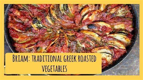 Briam Traditional Greek Roasted Vegetables Youtube