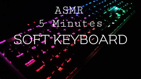 Relaxing Asmr Relaxing Soft Gaming Keyboard Sound 5 Minutes Version