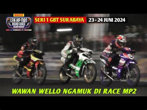 Wawan Wello Pakai Jurus Arrc Di Race Mp Lfn Hp Roadrace Seri Gbt