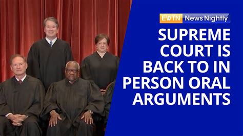 The Supreme Court Is Back To Hearing In Person Oral Arguments EWTN