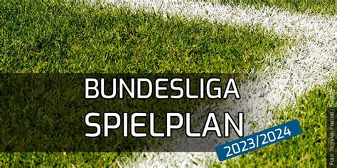 Bundesliga Spielplan Alle Spiele Alle Termine