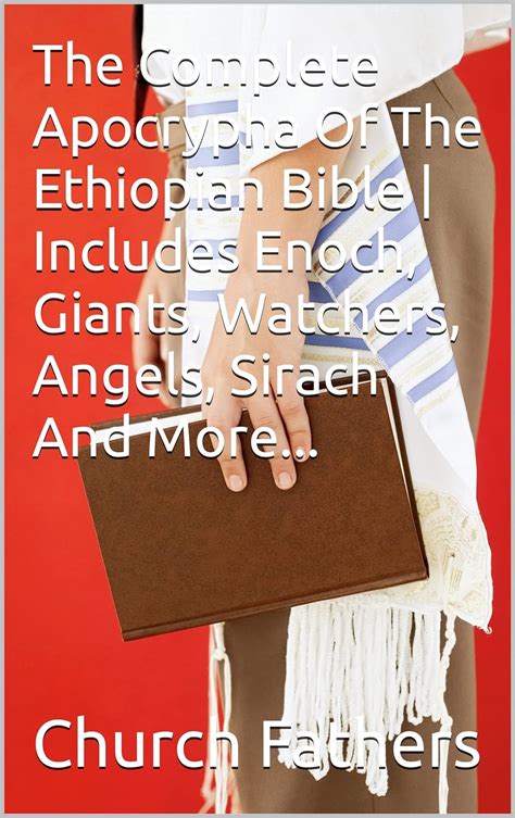 The Complete Apocrypha Of The Ethiopian Bible Includes Enoch Giants