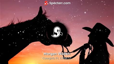 Morgan Wallen Cowgirls Ft Ernest Bass Boosted Youtube