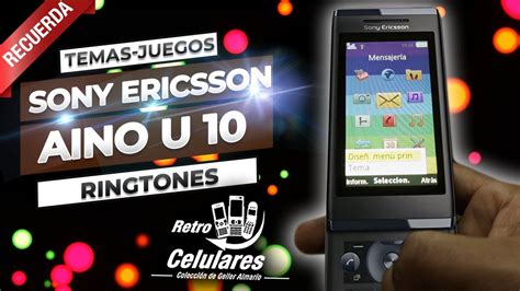 As Eran Los Temas Del Sony Ericsson Aino U Tonos Y Juegos Retro