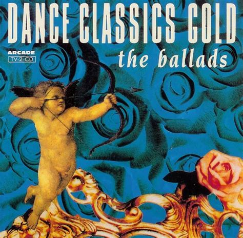 Dance Classics Gold The Ballads 1992 Cd Discogs