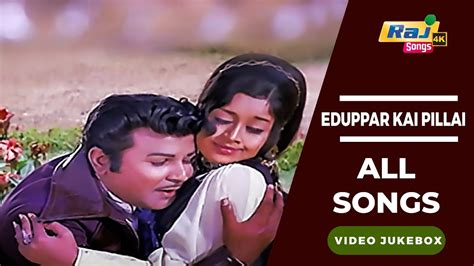 Eduppar Kai Pillai Movie K Full Video Songs Jaishankar Mb