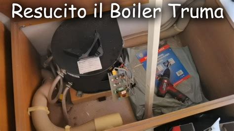 Riparazione Boiler Camper Truma Youtube