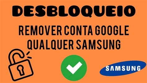 DESBLOQUEAR QUALQUER SAMSUNG MÉTODO RÁPIDO E PRÁTICO 100 SUCESSO