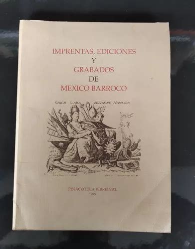 Imprentas Ediciones Y Grabados De México Barroco MercadoLibre