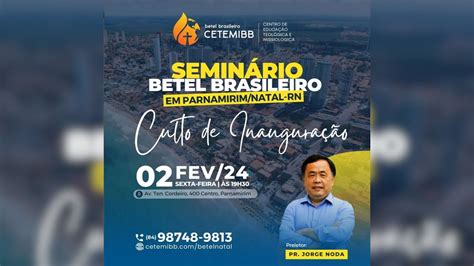 Aula Inaugural Semin Rio Betel Brasileiro Em Parnamirim Youtube