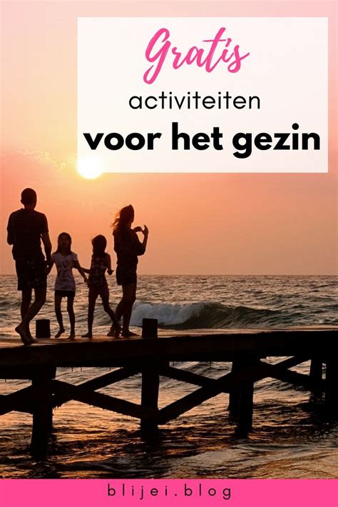 15 Gratis Activiteiten Voor Het Gezin Zodat Iedereen Zich Vermaakt