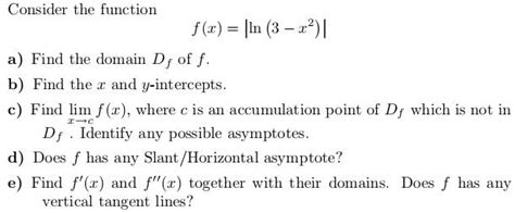 Solved Consider The Function Fx∣∣ln3−x2∣∣ A Find The