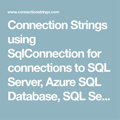 Connection Strings Using Sqlconnection For Connections To Sql Server Azure Sql Database Sql