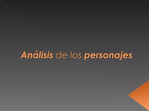 Eje 2 Análisis De Los Personajes Ppt