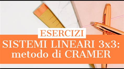 Sistemi Lineari Metodo Di Cramer X Youtube