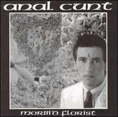 Som Extremo Anal Cunt Morbid Florist