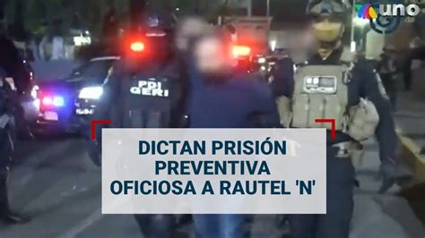 Dictan Prisi N Preventiva Oficiosa A Rautel N Por El Caso Ariadna