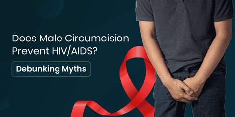 Does Male Circumcision Prevent Hivaids Debunking Myths