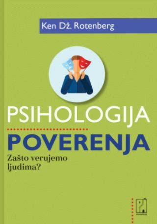 Makart Knjiga PSIHOLOGIJA POVERENJA Ken Dž Rotenberg Internet