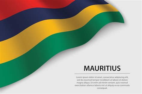 Premium Vector Wave Flag Of Mauritius On White Background Banner Or Ribbon Vector Template For