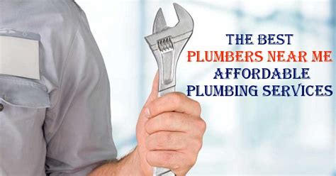 The Best Plumbers Near Me Affordable Plumbing Services Plumbers Near