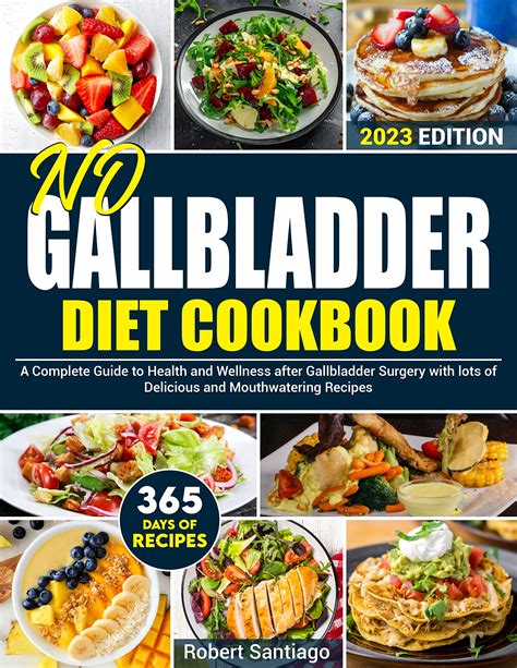 No Gallbladder Diet Cookbook A Complete Guide To Health And Wellness