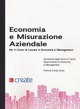 Economia E Misurazione Aziendale Per Il Corso Di Laurea In Economia E