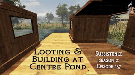 Looting Building At Centre Pond Subsistence Solo Gameplay Season