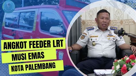 Angkot Feeder LRT Musi Emas Kota Palembang YouTube