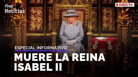 Isabel Ii Muere La Reina De Inglaterra A Los 96 AÑos En Balmoral