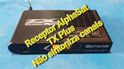 Receptor Alphasat Tx Plus Sem Sinal Tuner Youtube