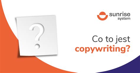 Co to jest copywriting Definicja w słowniku Sunrise System