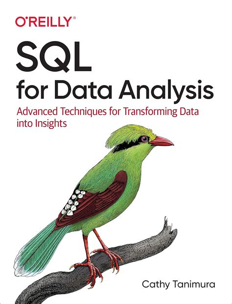 Sql For Data Analysis Advanced Techniques For Transforming Data Into