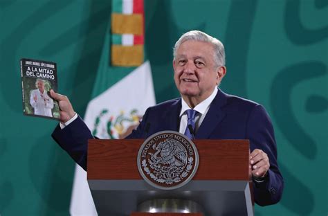 La Lista De Revelaciones De AMLO En Su Libro A Mitad Del Camino