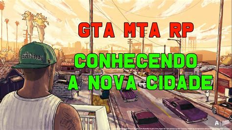 GTA MTA RP CONHECENDO A CIDADE NOVA FiveM De Pobre YouTube