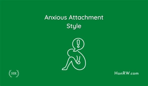 Anxious Attachment Style Causes Signs And How To Fix Honest Relationships