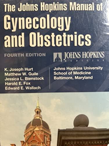 The Johns Hopkins Manual Of Gynecology And Obstetrics 9781605474335 Abebooks